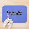 You Say Flim I Say Flam Bath Mat Official Flim Flam Merch